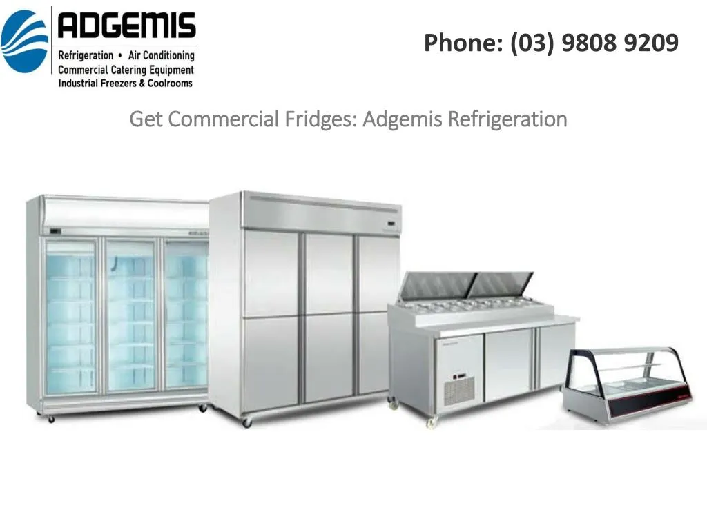 get commercial f ridges adgemis refrigeration