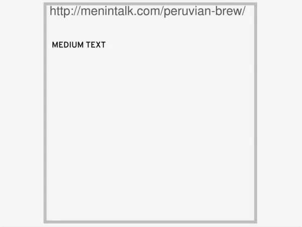 http://menintalk.com/peruvian-brew/