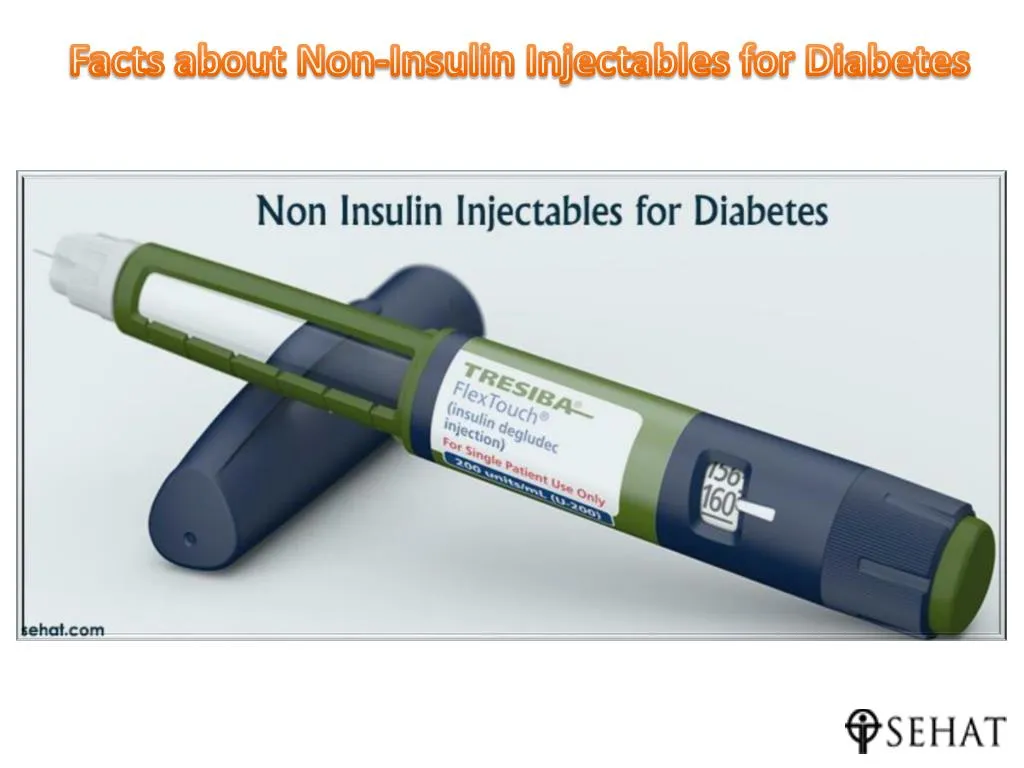 facts about non insulin injectables for diabetes