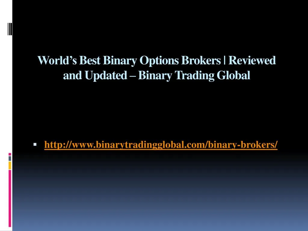world s best binary options brokers reviewed and updated binary trading global
