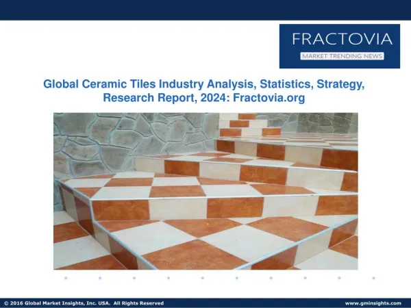 Ceramic Wall Tiles Market forecast to grow at a rate of 9.5% over 2016-2024