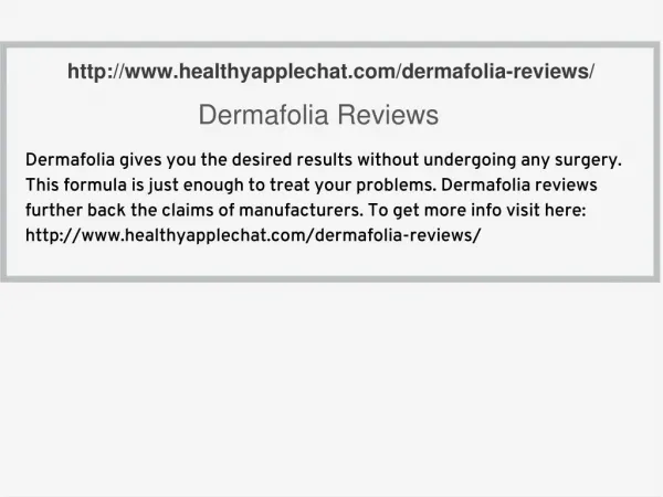 http://www.healthyapplechat.com/dermafolia-reviews/