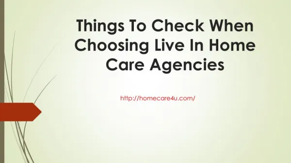 Things To Check When Choosing Live In Home Care Agencies