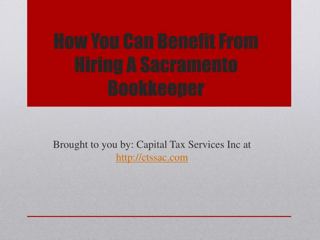 how you can benefit from hiring a sacramento bookkeeper