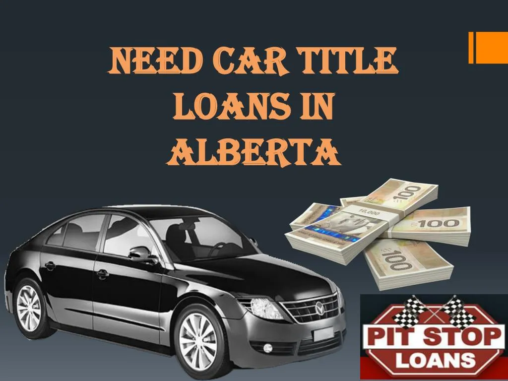need car title loans in alberta