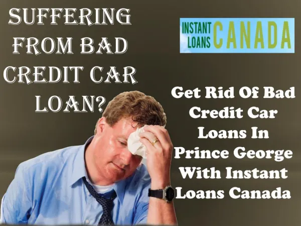 Get Rid of bad credit car loans prince george