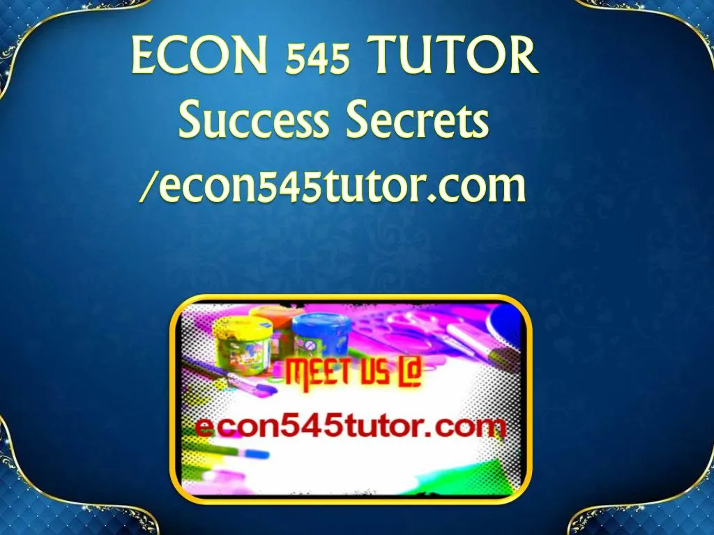 econ 545 tutor success secrets econ545tutor com