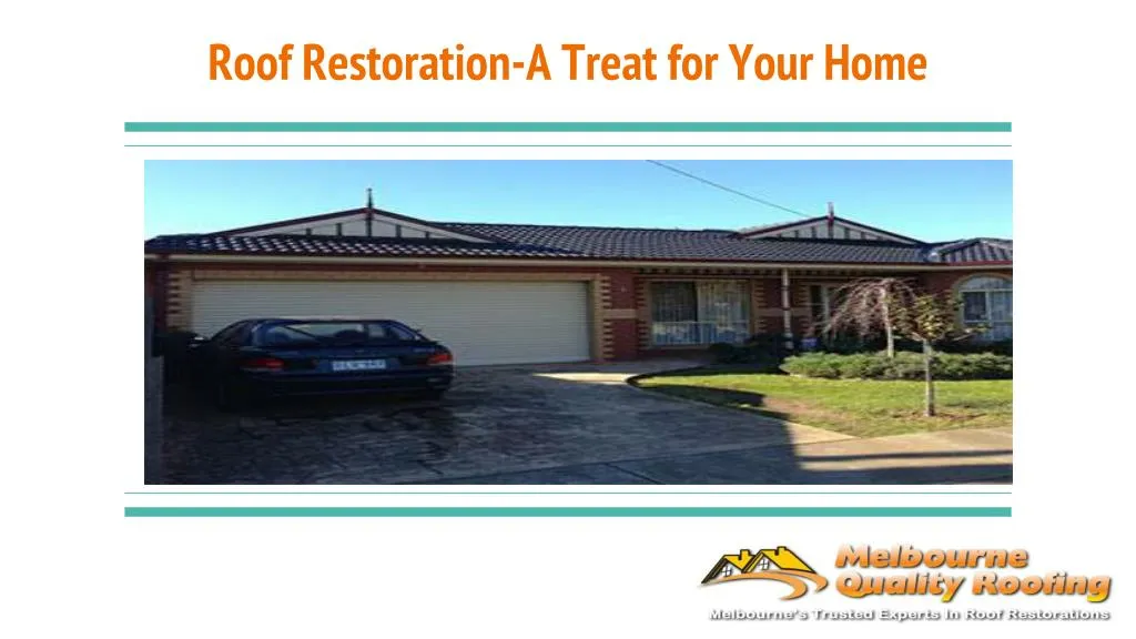 roof restoration a treat for your home
