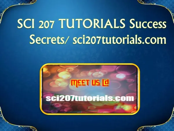 SCI 207 TUTORIALS Success Secrets/ sci207tutorials.com
