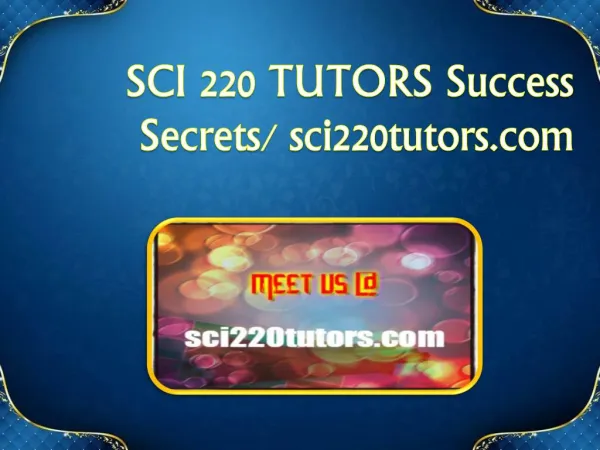 SCI 220 TUTORS Success Secrets/ sci220tutors.com
