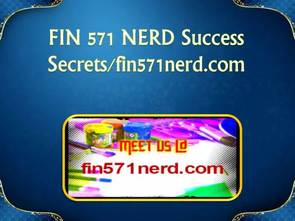 FIN 571 NERD Success Secrets/fin571nerd.com