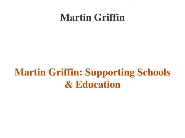 Martin Griffin Supporting School and Education