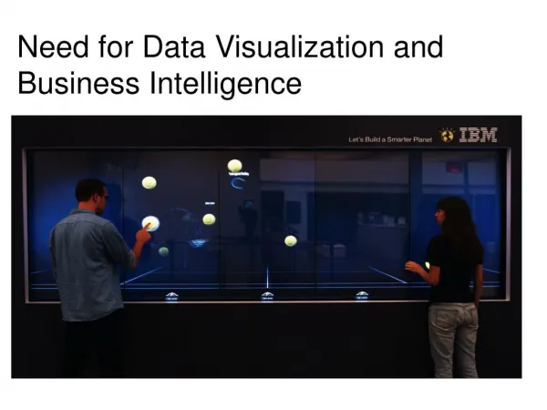Need for data visualization and business intelligence