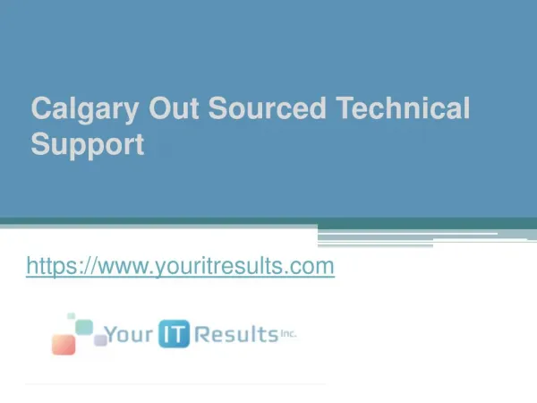 Calgary Out Sourced Technical Support - www.youritresults.com
