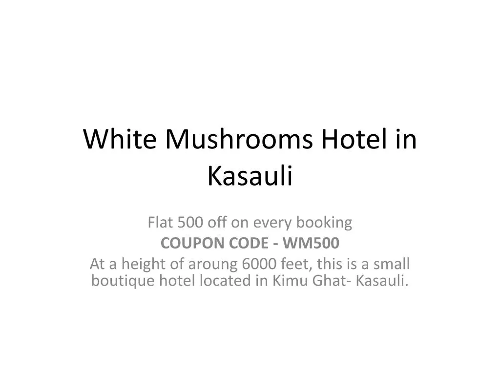 white mushrooms hotel in kasauli