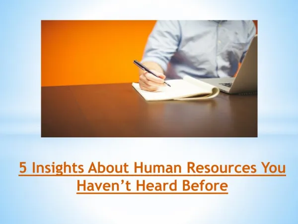 5 Insights About Human Resources You Haven’t Heard Before