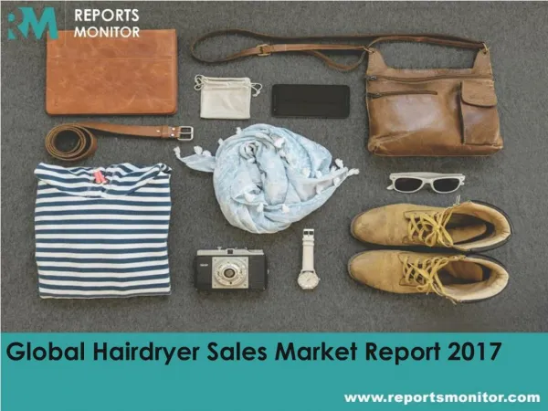 Global Hairdryer Sales Market Opportunities and Market Segmentation