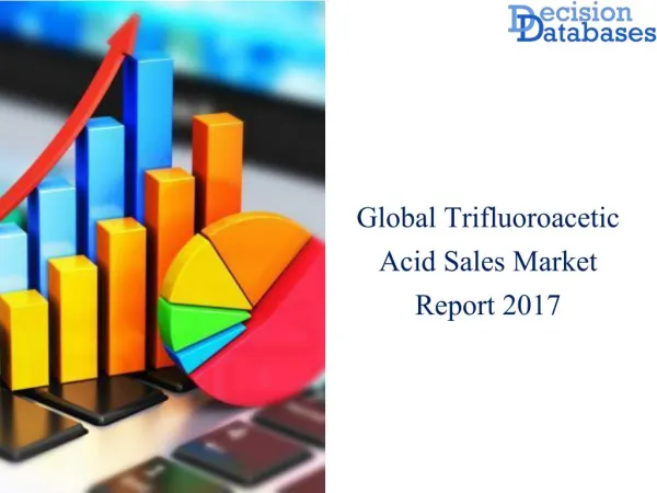 Global Trifluoroacetic Acid Sales Market Research Report 2017-2022