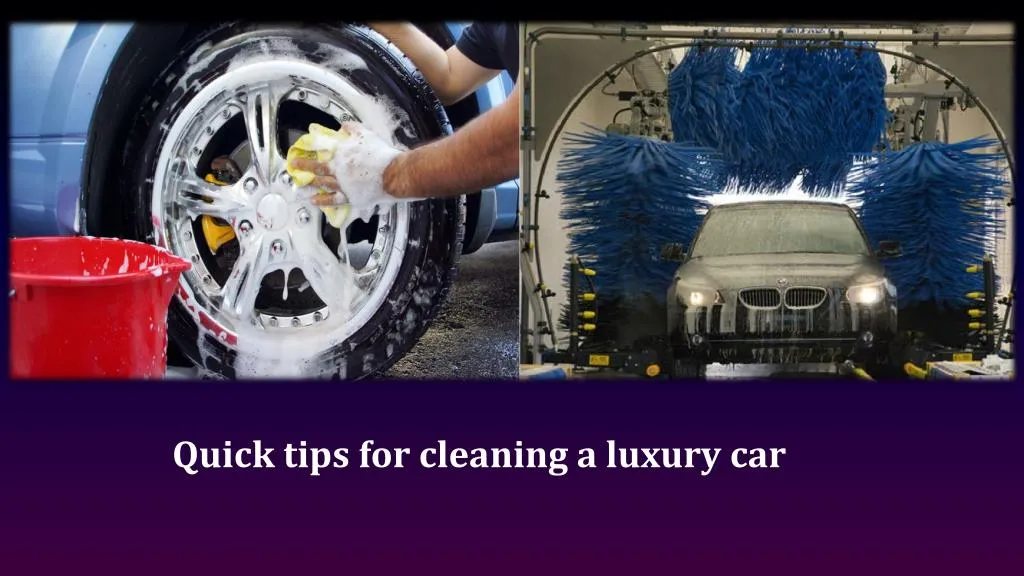 quick tips for cleaning a luxury car