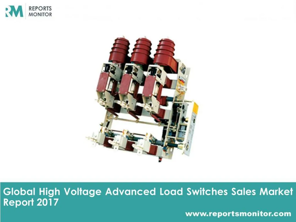 global high voltage advanced load switches sales market report 2017