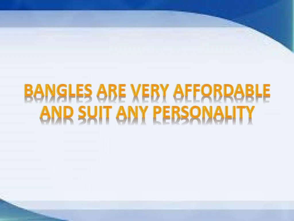 b angles are very a ffordable and suit any personality