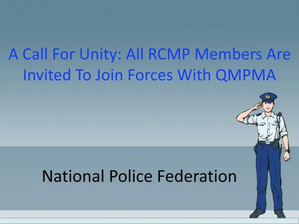A Call For Unity: All RCMP Members Are Invited To Join Forces With QMPMA