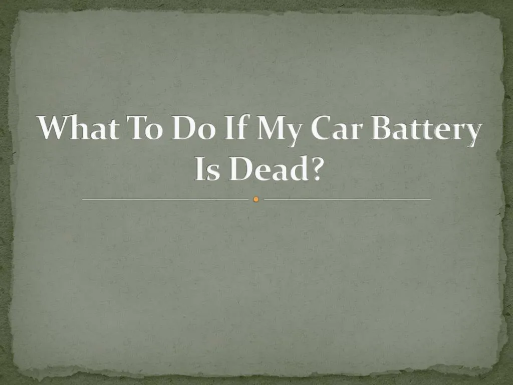 what to do if my car battery is dead
