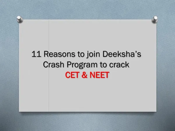 11 reasons to join Deeksha's Crash Program for CET & NEET