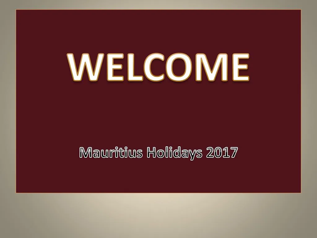 welcome mauritius holidays 2017