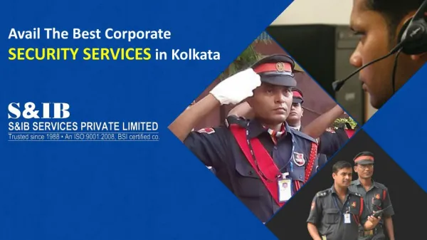 Avail The Best Corporate Security Services in Kolkata