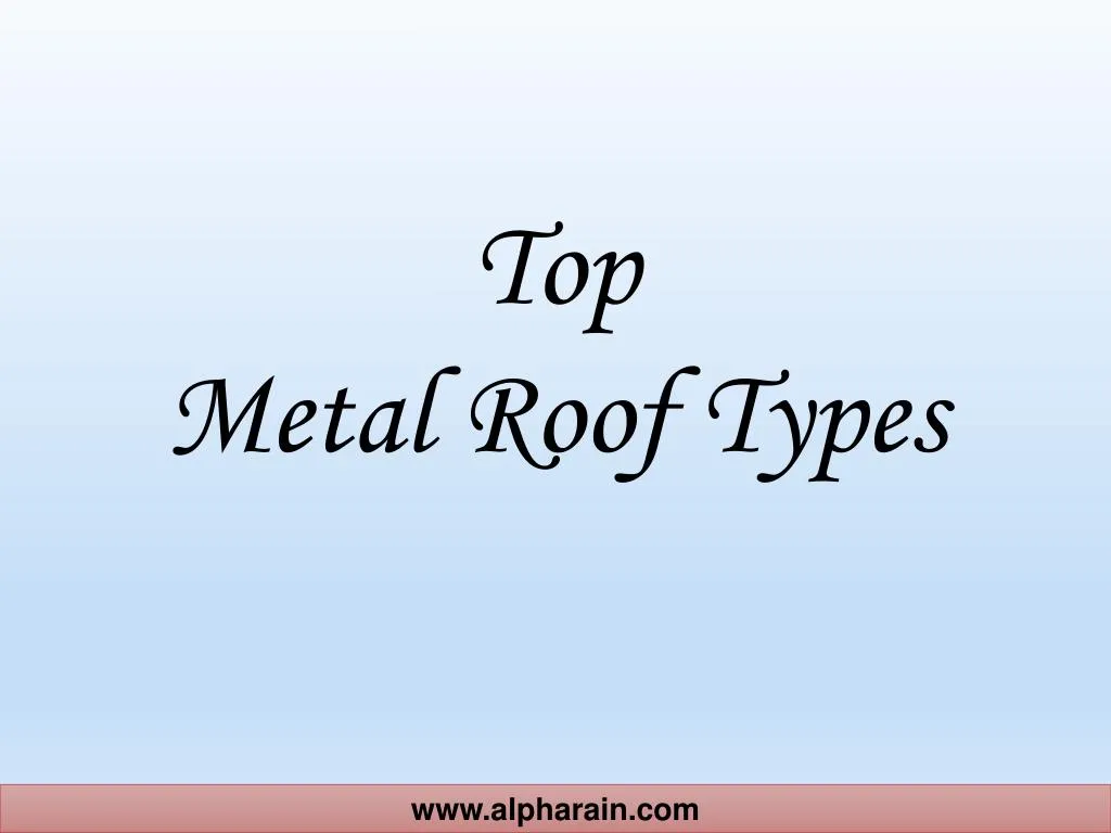 top metal roof types