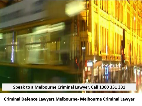 Criminal Defence Lawyers Melbourne- Melbourne Criminal Lawyer