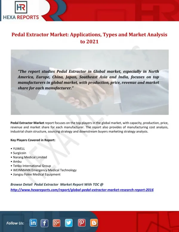 Pedal Extractor Market to 2021 Study of Keyplayers, Applications and Types