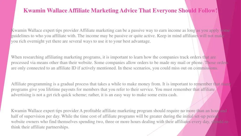 kwamin wallace affiliate marketing advice that everyone should follow