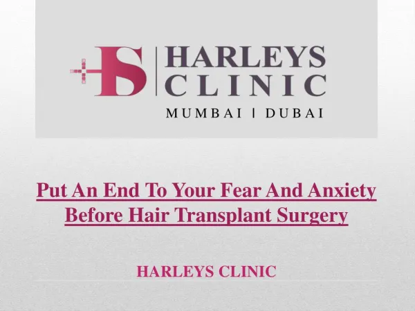 Put An End To Your Fear And Anxiety Before Hair Transplant Surgery
