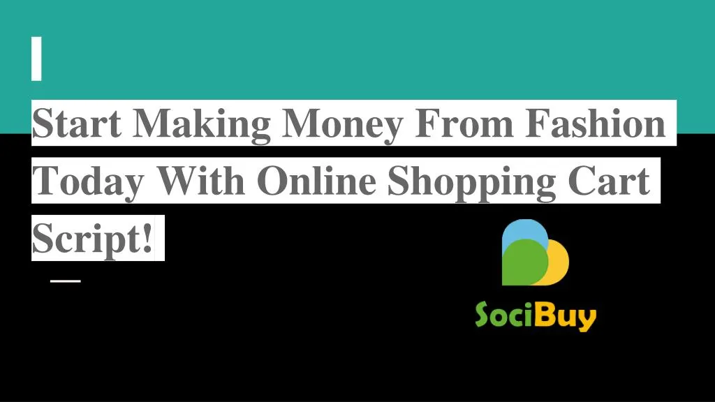 start making money from fashion today with online shopping cart script