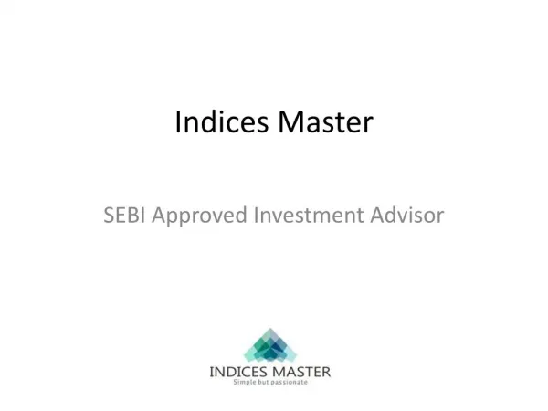 Indices Master - SEBI Approved Investment Advisor
