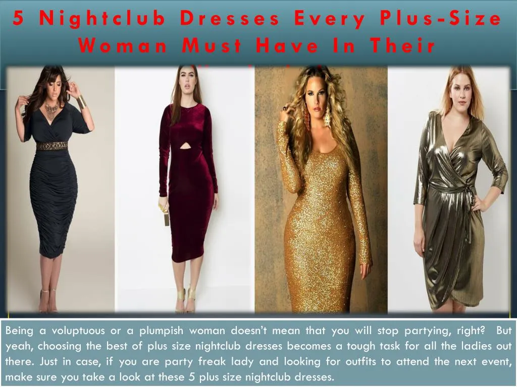 5 nightclub dresses every plus size woman must