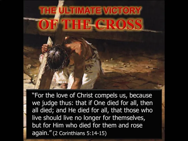 THE ULTIMATE VICTORY OF THE CROSS