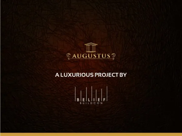 Augustus- A Luxurious Project By Belief group