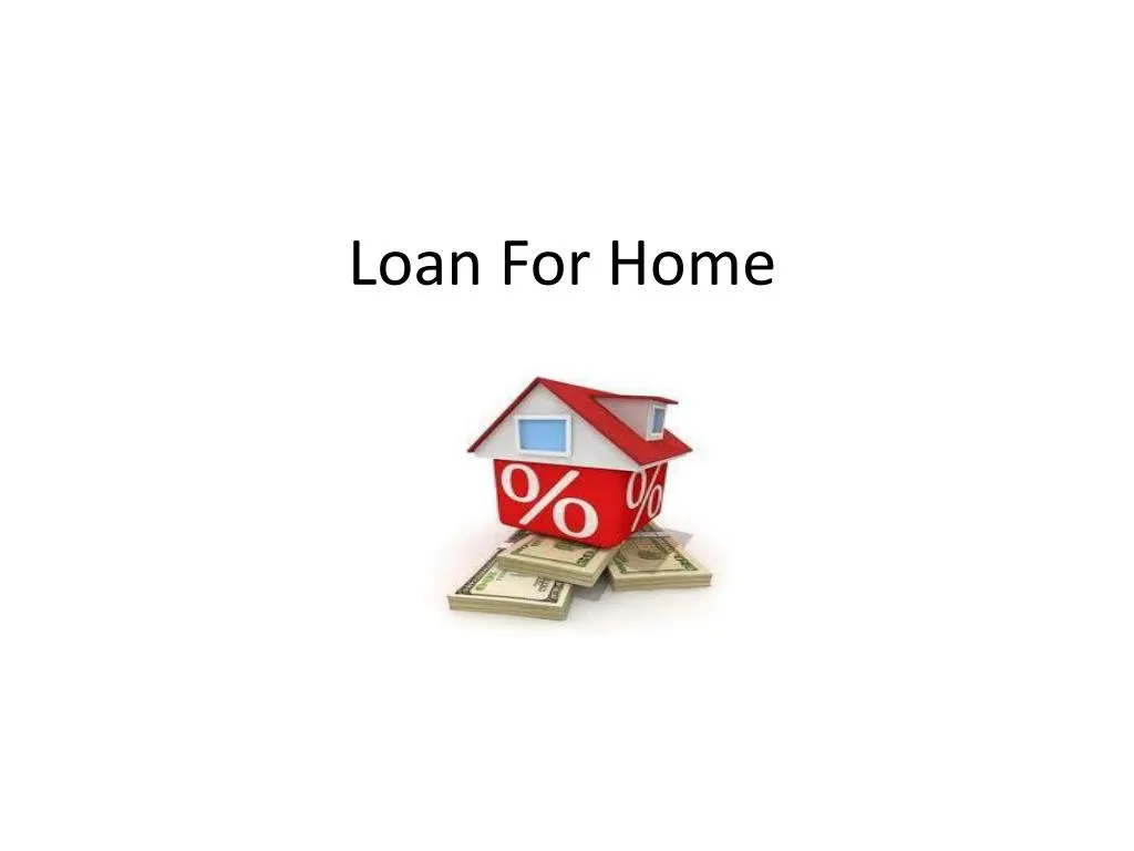 loan for home