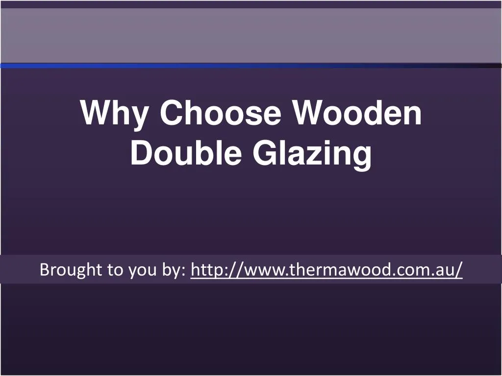 why choose wooden double glazing