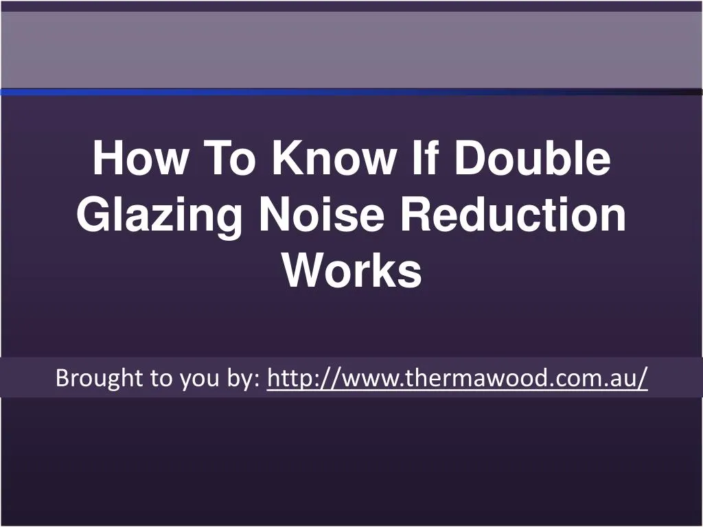 how to know if double glazing noise reduction