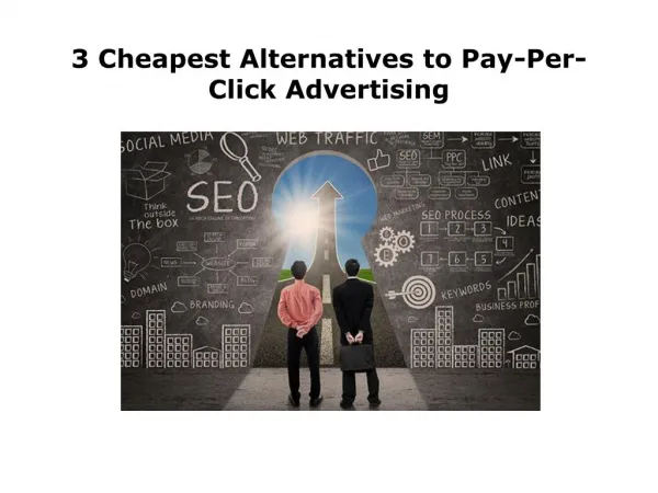 3 Cheapest Alternatives to Pay-Per-Click Advertising