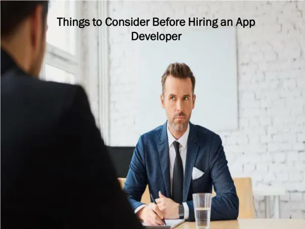 Things to Consider Before Hiring an App Developer