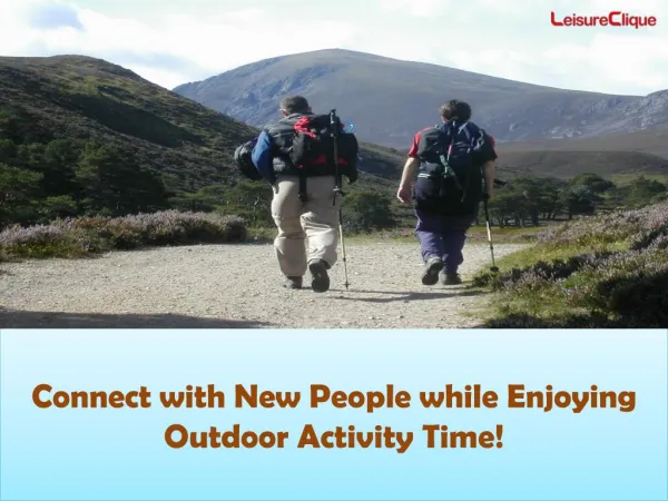 Connect with New People while Enjoying Outdoor Activity Time!