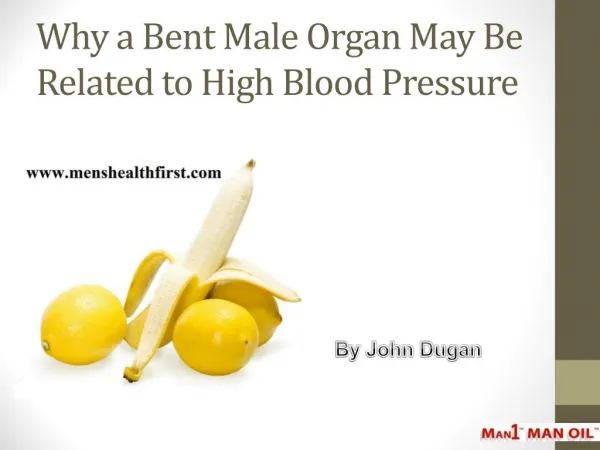 Why a Bent Male Organ May Be Related to High Blood Pressure