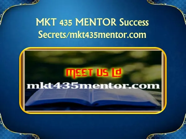 MKT 435 MENTOR Success Secrets/mkt435mentor.com