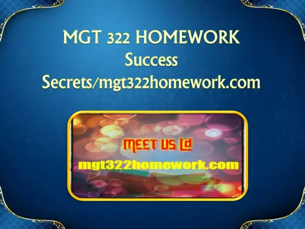 MGT 322 HOMEWORK Success Secrets/mgt322homework.com