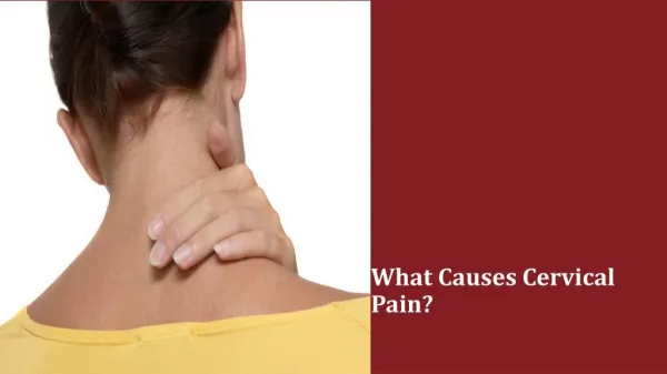 What Causes Cervical Pain?